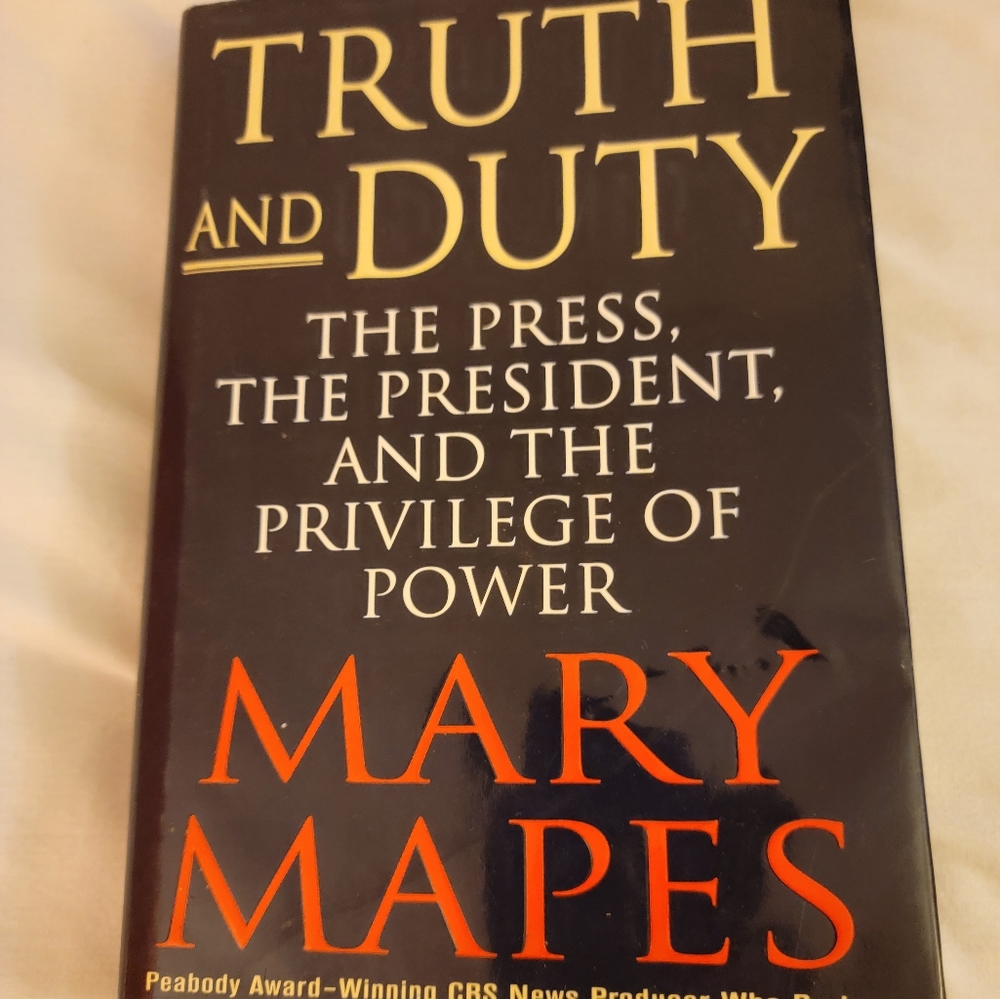 Truth and Duty by Mary Mapes
